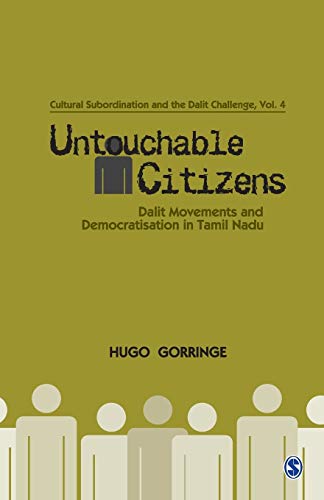 9789353281410: Untouchable Citizens: Dalit Movements and Democratization in Tamil Nadu