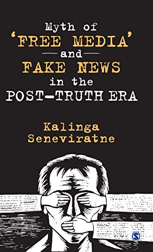 Beispielbild fr Myth Of 'Free Media' And Fake News In The Post-Truth Era zum Verkauf von Books Puddle