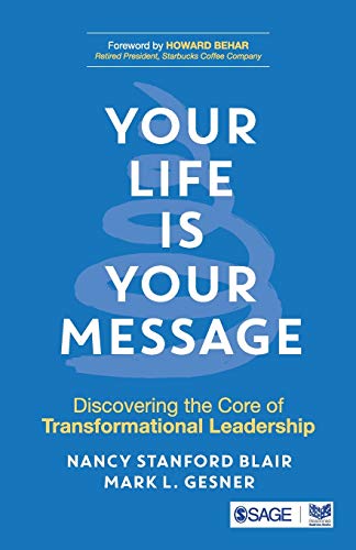 Stock image for Your Life is Your Message: Discovering the Core of Transformational Leadership for sale by Your Online Bookstore