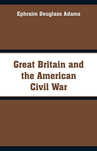 Stock image for Great Britain and the American Civil War for sale by Lucky's Textbooks