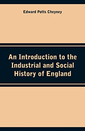 Stock image for An Introduction to the Industrial and Social History of England for sale by Lucky's Textbooks