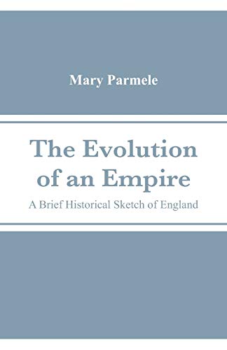 9789353290580: The Evolution of an Empire: A Brief Historical Sketch of England