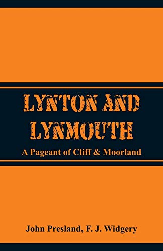 Imagen de archivo de Lynton and Lynmouth: A Pageant of Cliff & Moorland a la venta por Lucky's Textbooks