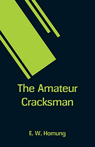 Beispielbild fr The Amateur Cracksman zum Verkauf von Buchpark