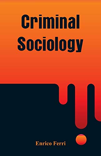 Imagen de archivo de Criminal Sociology a la venta por GF Books, Inc.