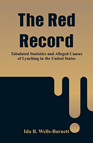 9789353291365: The Red Record: Tabulated Statistics and Alleged Causes of Lynching in the United States