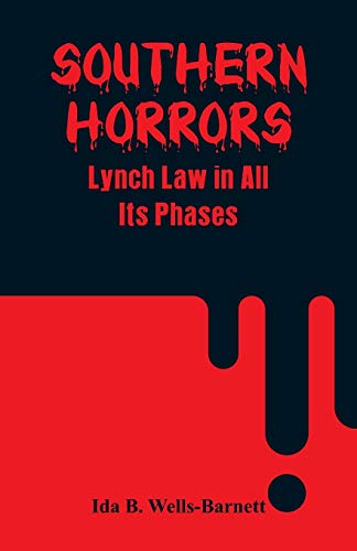 Imagen de archivo de Southern Horrors : Lynch Law in All Its Phases a la venta por Better World Books