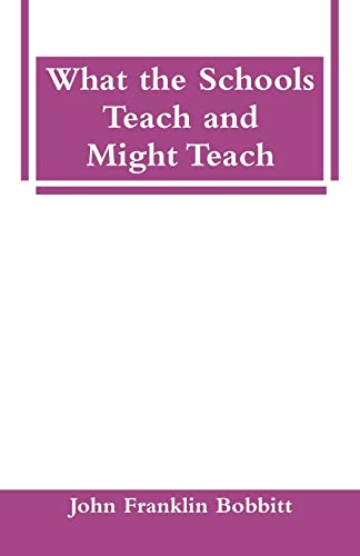 Stock image for What the Schools Teach and Might Teach for sale by Lucky's Textbooks