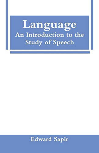 Stock image for Language: An Introduction to the Study of Speech for sale by Lucky's Textbooks