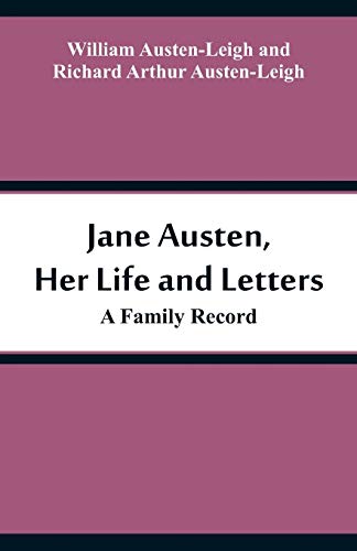 Imagen de archivo de Jane Austen, Her Life and Letters: A Family Record a la venta por Lucky's Textbooks
