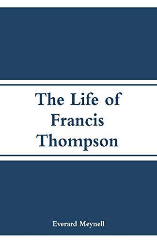 Imagen de archivo de The Life of Francis Thompson a la venta por Lucky's Textbooks