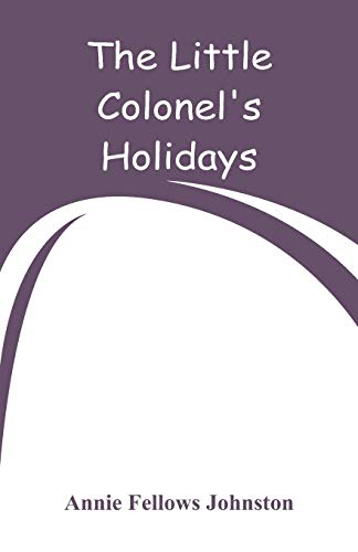 9789353292812: The Little Colonel's Holidays