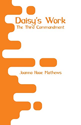Stock image for Daisy's Work: The Third Commandment for sale by Lucky's Textbooks