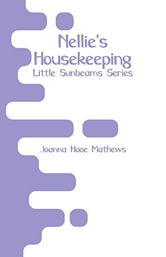 Stock image for Nellie's Housekeeping: Little Sunbeams Series [Soft Cover ] for sale by booksXpress