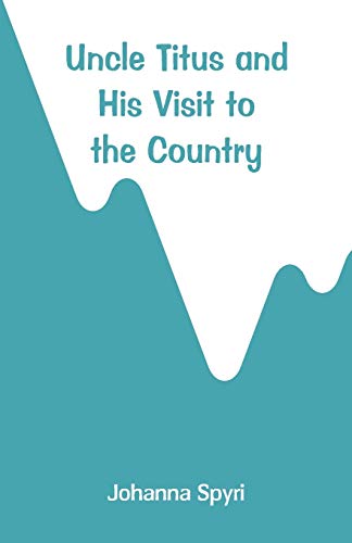 Stock image for Uncle Titus and His Visit to the Country [Soft Cover ] for sale by booksXpress