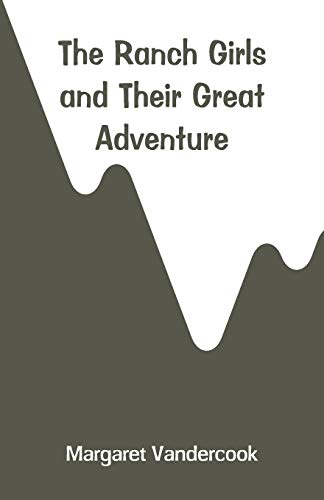 Stock image for The Ranch Girls and Their Great Adventure [Soft Cover ] for sale by booksXpress