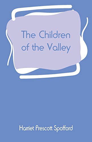 Stock image for The Children of the Valley for sale by Lucky's Textbooks
