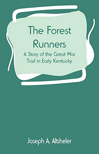 9789353294441: The Forest Runners: A Story of the Great War Trail in Early Kentucky