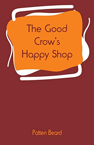 Stock image for The Good Crow's Happy Shop for sale by Lucky's Textbooks