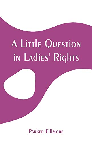 Stock image for A Little Question in Ladies' Rights for sale by Lucky's Textbooks