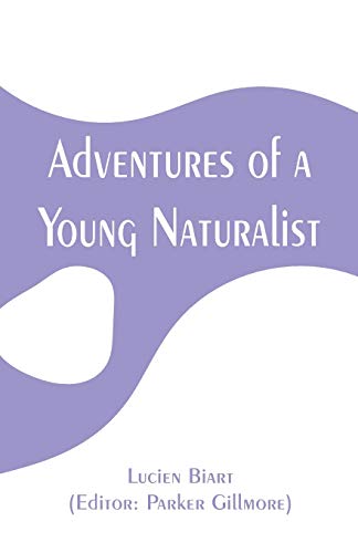 Stock image for Adventures of a Young Naturalist for sale by Lucky's Textbooks