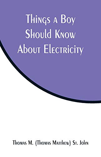 Beispielbild fr Things a Boy Should Know About Electricity zum Verkauf von Lucky's Textbooks