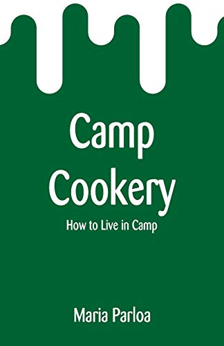 9789353295387: Camp Cookery: How to Live in Camp