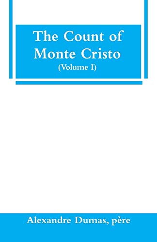 Stock image for The Count of Monte Cristo (Volume I) for sale by Lucky's Textbooks