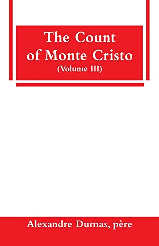 Stock image for The Count of Monte Cristo (Volume III) for sale by Lucky's Textbooks