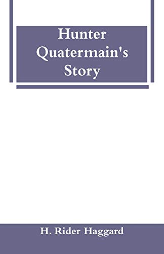 Stock image for Hunter Quatermain's Story for sale by Lucky's Textbooks