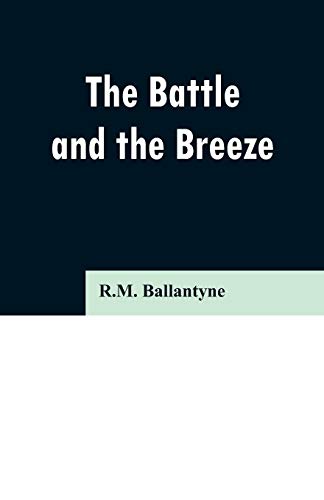 Stock image for The Battle and the Breeze for sale by Chiron Media
