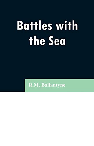 Stock image for Battles with the Sea for sale by Chiron Media
