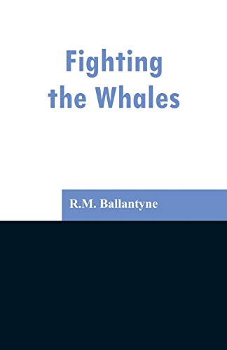 Stock image for Fighting the Whales for sale by Chiron Media