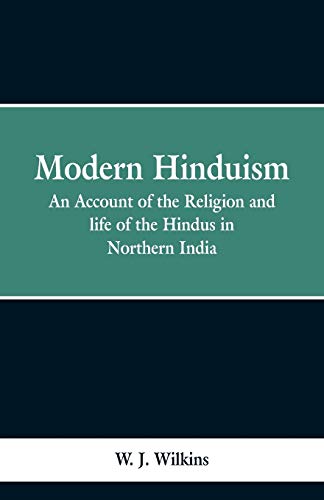 Stock image for Modern Hinduism: An Account Of The Religion And Life Of The Hindus In Northern India for sale by Lucky's Textbooks