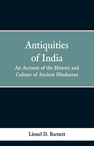 Beispielbild fr Antiquities of India: An account of the history and culture of ancient Hindustan zum Verkauf von GF Books, Inc.