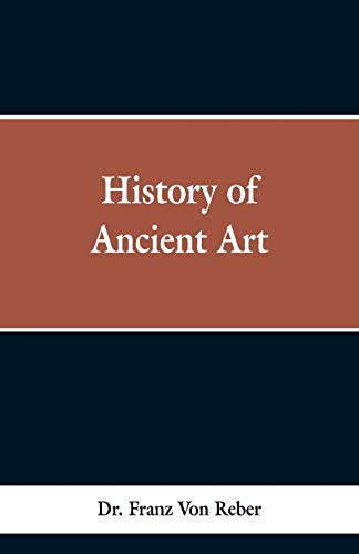 Stock image for History of Ancient Art for sale by Lucky's Textbooks