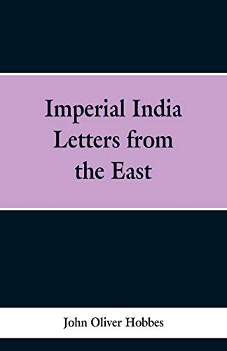 Imagen de archivo de Imperial India: Letters from the East a la venta por Lucky's Textbooks