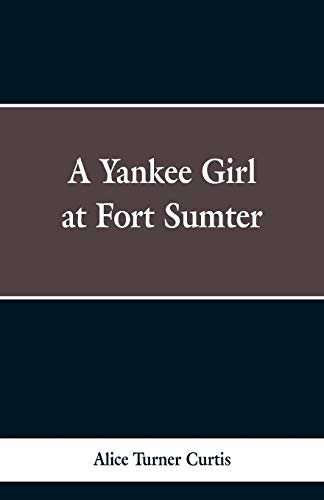 9789353298524: A Yankee Girl at Fort Sumter