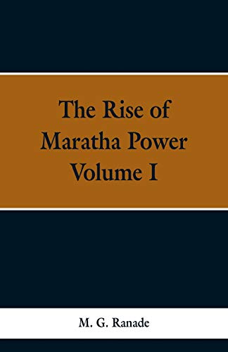 Stock image for The Rise of Maratha Power: Volume I for sale by GF Books, Inc.