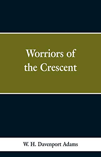 Stock image for Worriors of the Crescent for sale by Lucky's Textbooks