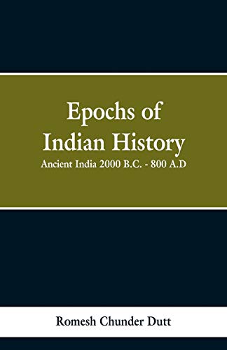 Beispielbild fr Epochs of Indian History: Ancient India 2000 B.C. - 800 A.D. zum Verkauf von Lucky's Textbooks