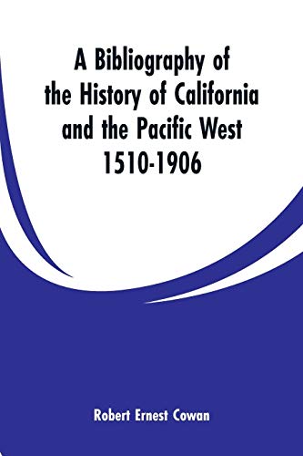 Stock image for A Bibliography of the History of California and the Pacific West 15101906 for sale by PBShop.store US