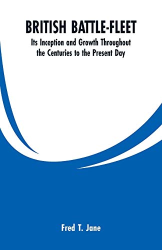 Beispielbild fr British Battle-Fleet: Its Inception and Growth Throughout the Centuries to the Present Day zum Verkauf von Lucky's Textbooks