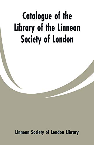 Stock image for Catalogue of the Library of the Linnean Society of London for sale by Lucky's Textbooks