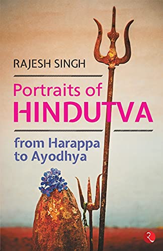 Beispielbild fr PORTRAITS OF HINDUTVA - FROM HARAPPA TO AYODHYA (PB) zum Verkauf von Books Puddle