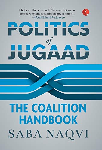 Beispielbild fr Politics of Jugaad: The Coalition Handbook zum Verkauf von Books Puddle