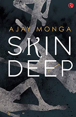 Stock image for Skin Deep: Ajay Monga for sale by Books Puddle