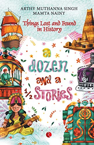9789353335861: A Dozen And A Half Stories: Things Lost and Found in History