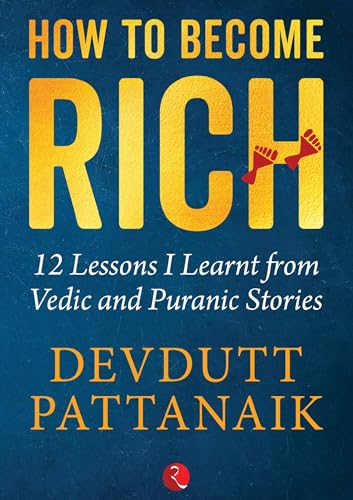 Imagen de archivo de How to Become Rich: 12 Lessons I Learnt from Vedic and Puranic Stories a la venta por HPB-Red