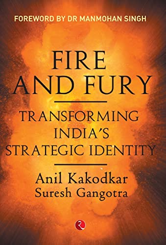 Stock image for Fire And Fury;Transforming India'S Strategic Identity (Lead Title) for sale by Books Puddle